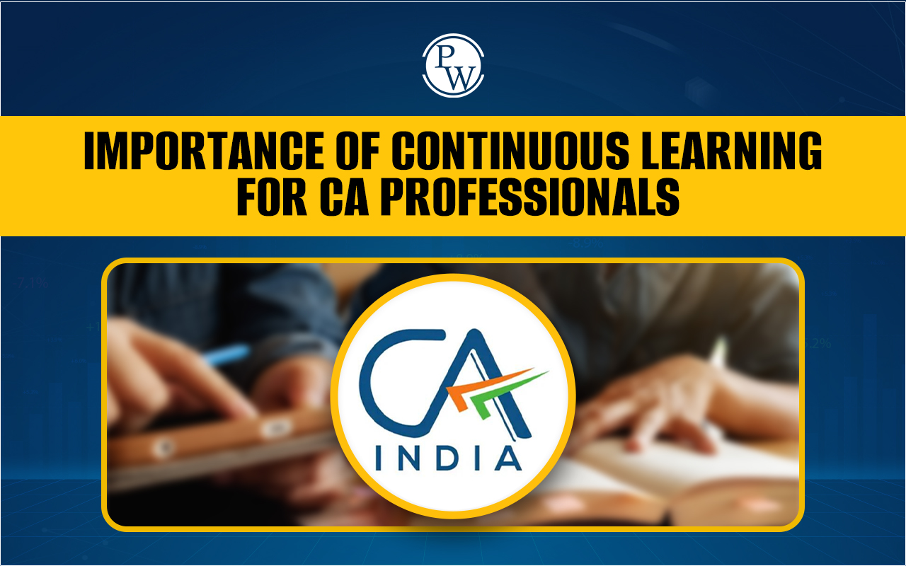 Importance of Continuous Learning for CA Professionals