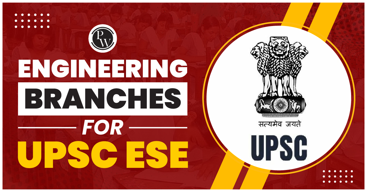 Engineering Branches for UPSC ESE