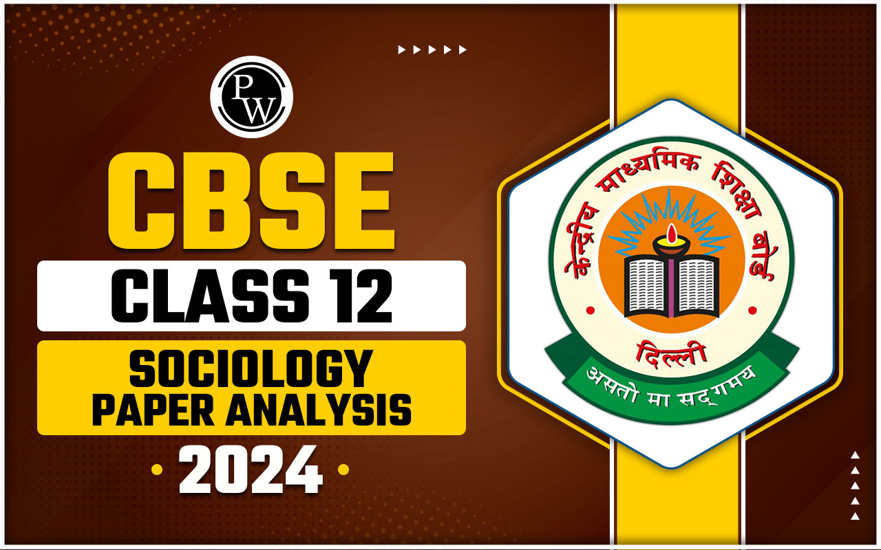 CBSE Class 12 Sociology Paper Analysis 2024