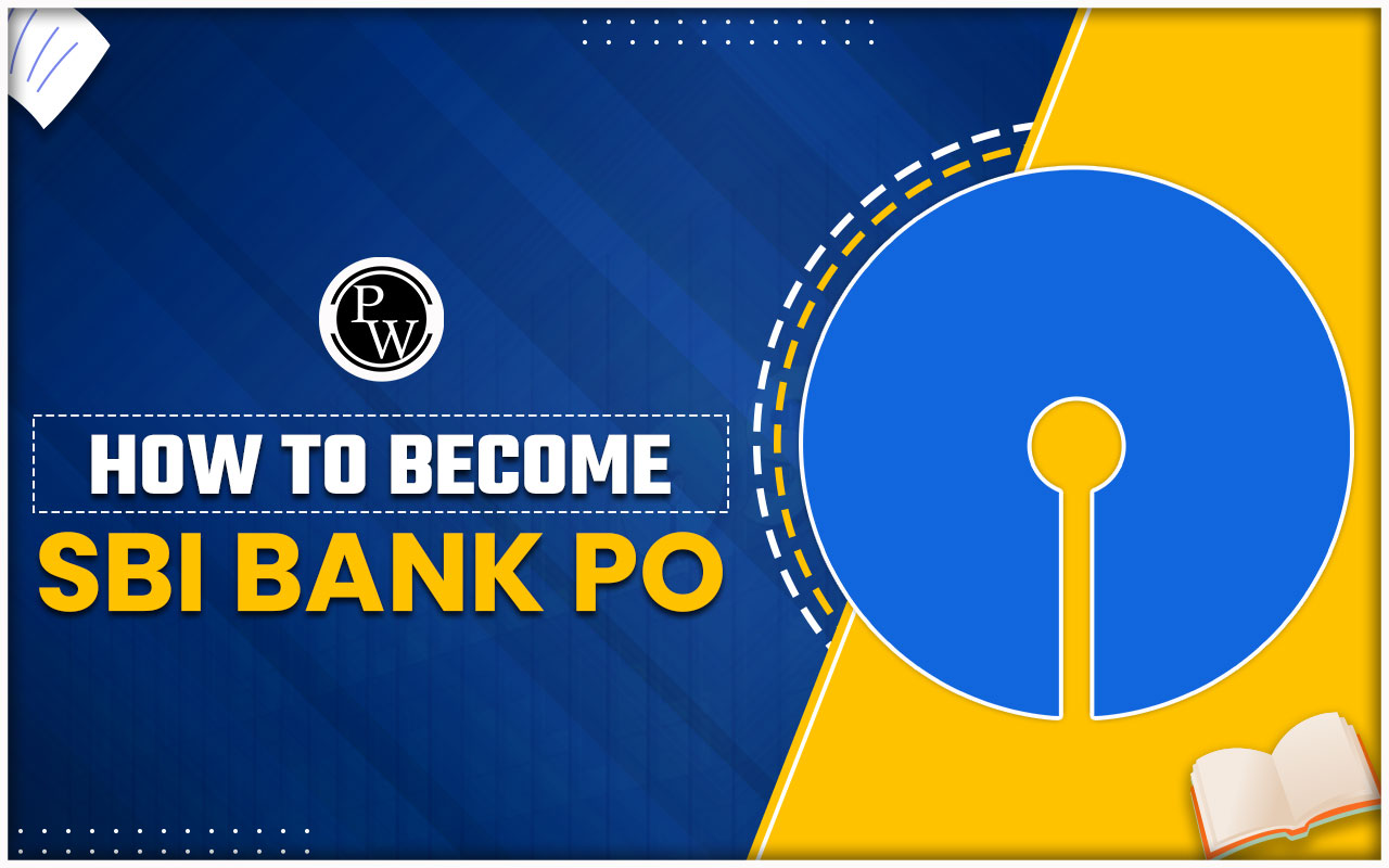 How to Become SBI Bank PO