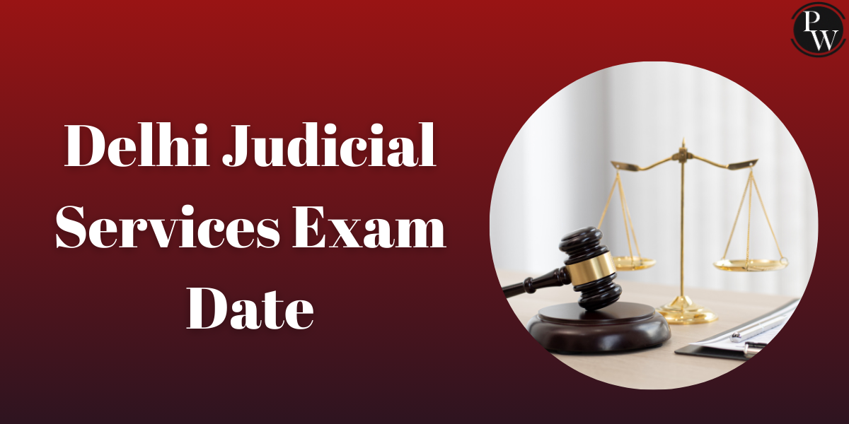 Delhi Judicial Services Exam Date