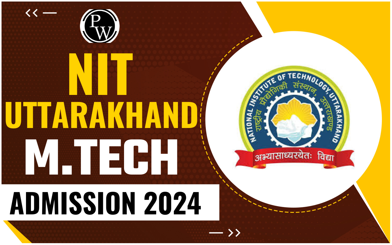 NIT Uttarakhand M.Tech Admission 2024