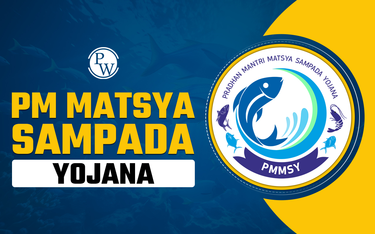 PM Matsya Sampada Yojana: Objective, Eligibility, Significance