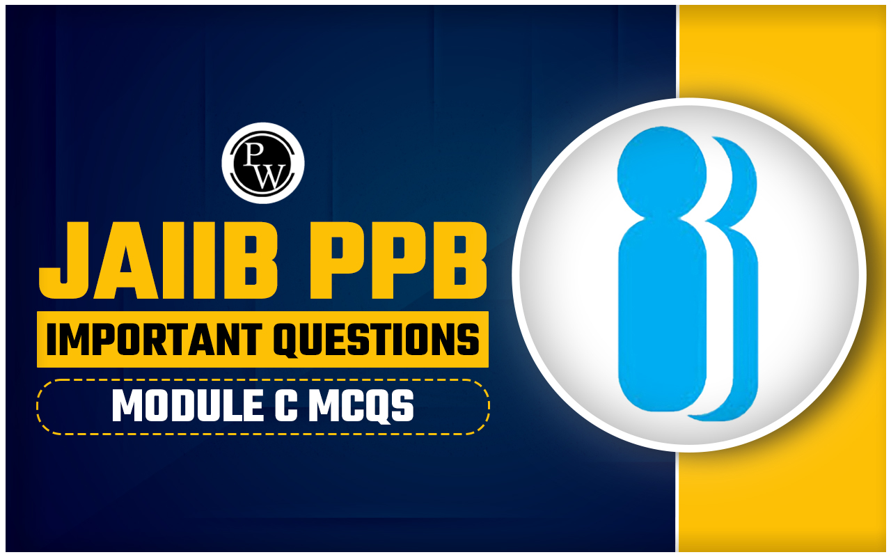 JAIIB PPB Important Questions Module C MCQs