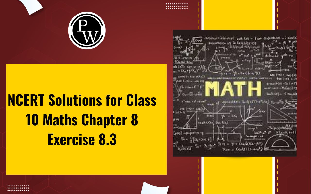 NCERT Solutions for Class 10 Maths Chapter 8 Exercise 8.3
