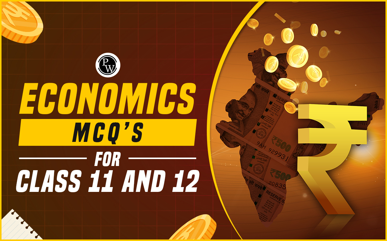 Economics MCQs for CBSE Class 11th and 12th