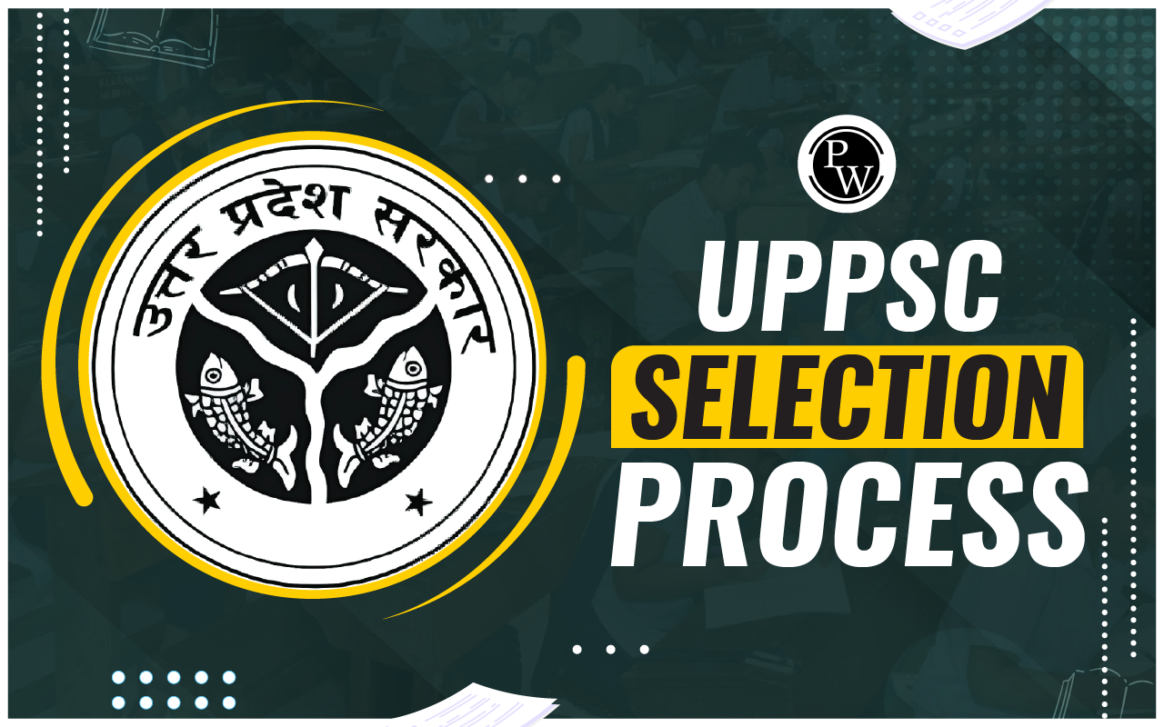 UPPSC Selection Process 2024