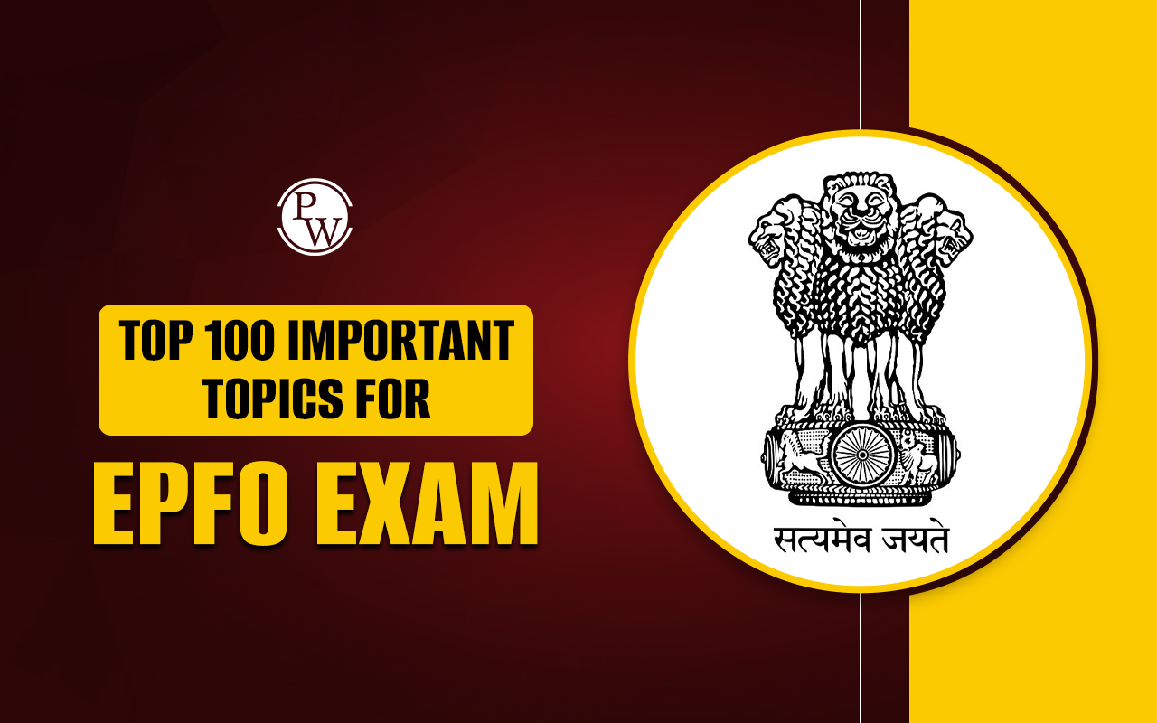 Important Topics For EPFO Exam 2024