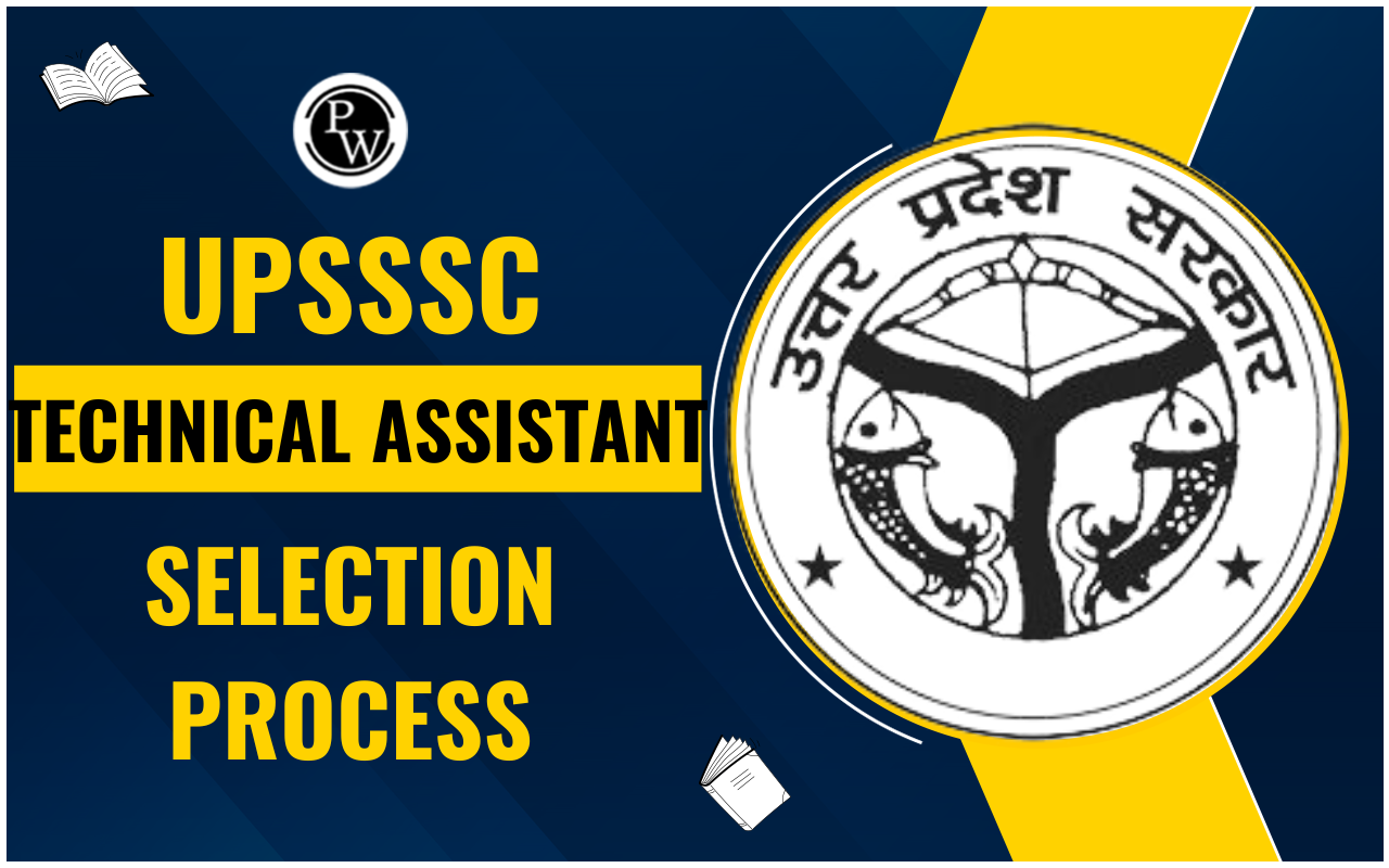UPSSSC Technical Assistant Selection Process 2024
