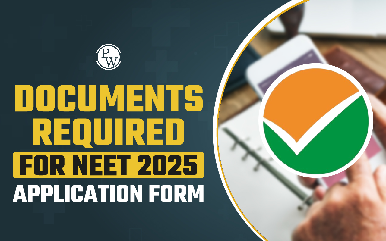 Documents Required for NEET 2025 Application Form, Check List