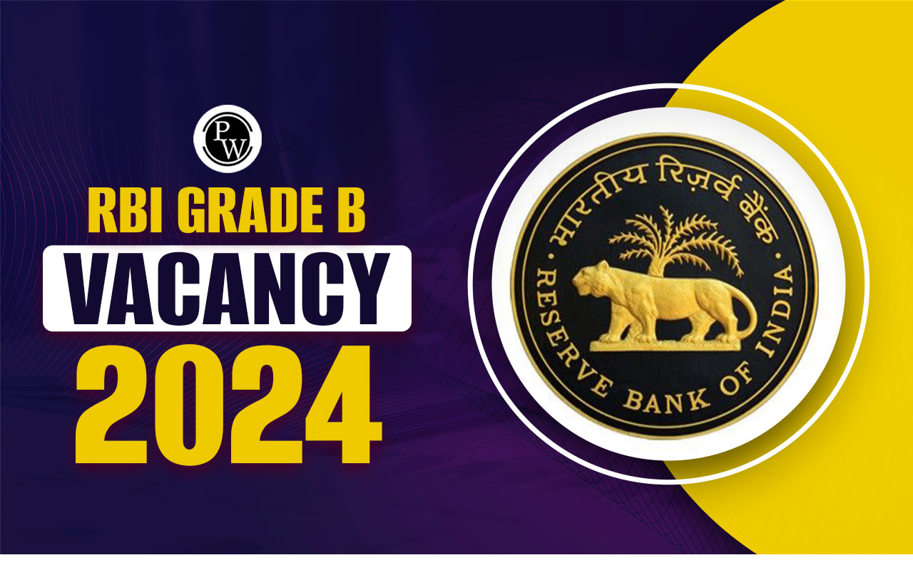 RBI Grade B Vacancy 2024