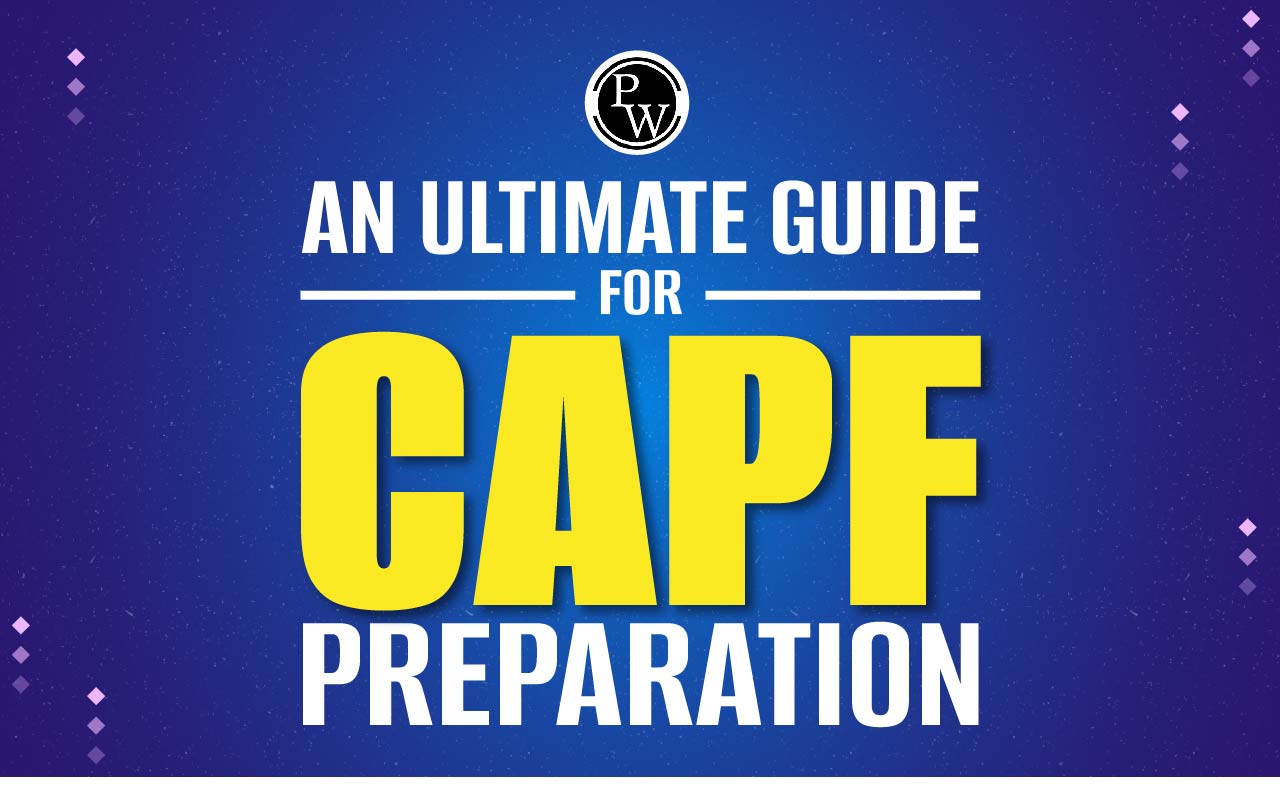 An Ultimate Guide for CAPF Preparation