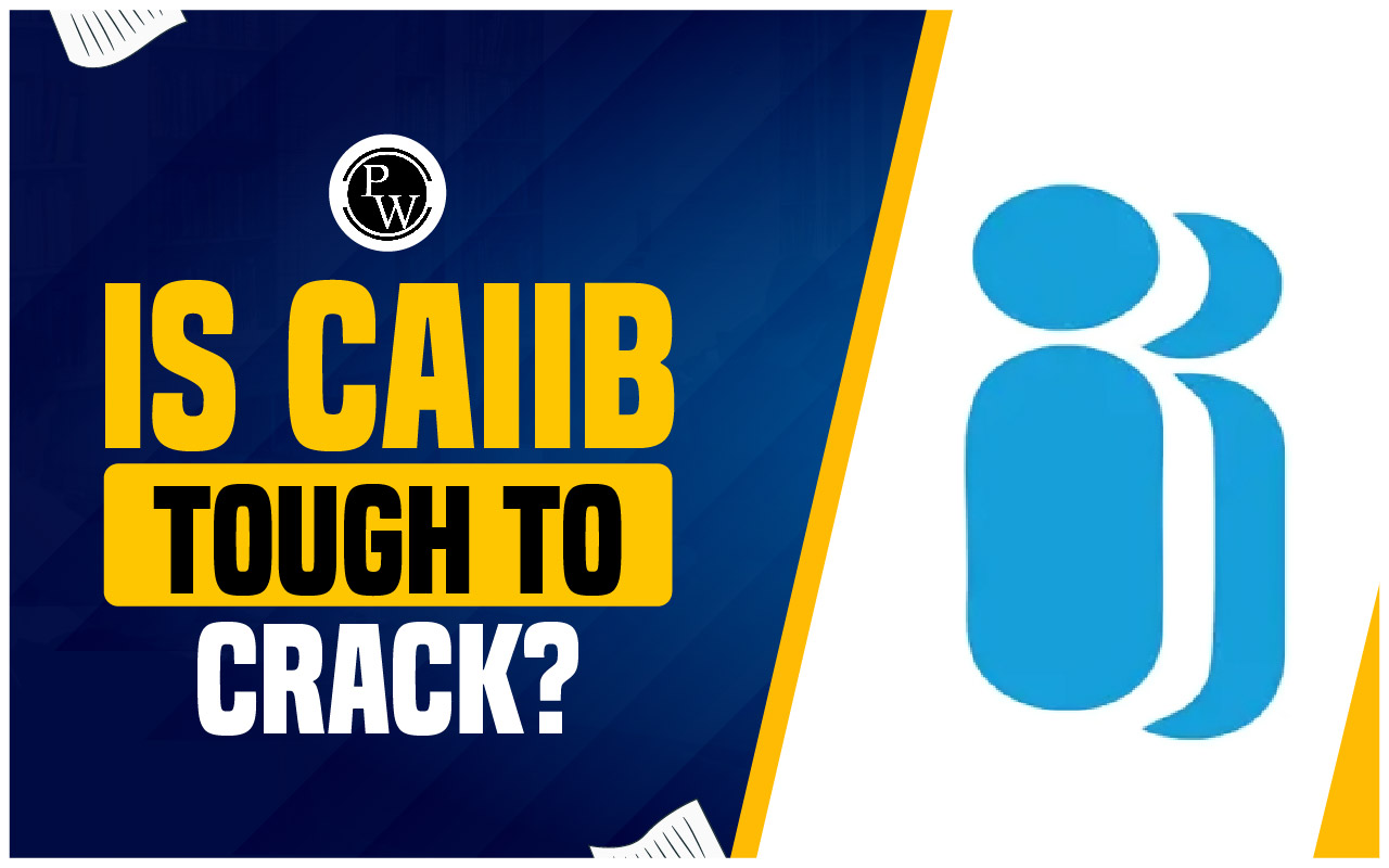 Is CAIIB Tough to Crack?