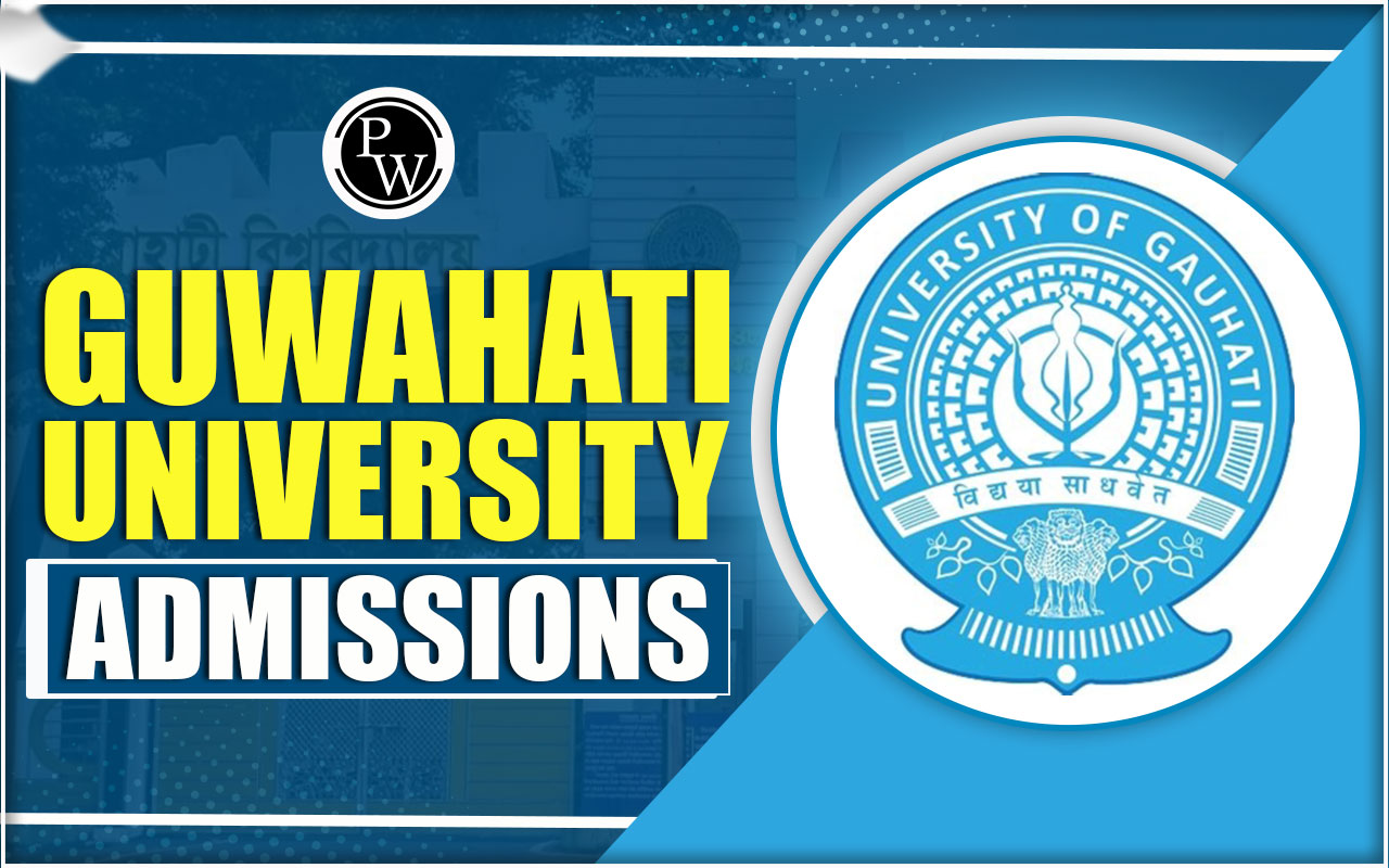 Guwahati University Admission 2024