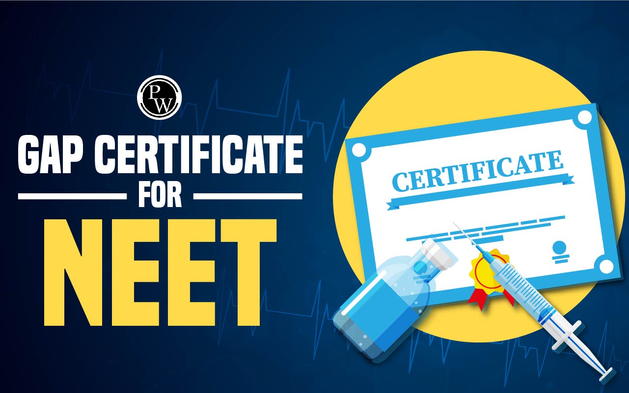 Gap Certificate For NEET
