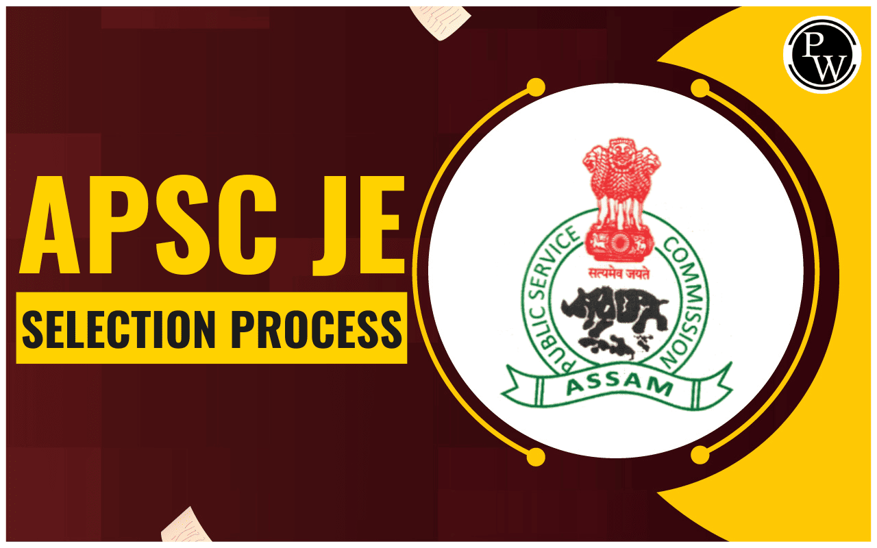 APSC JE Selection Process 2025