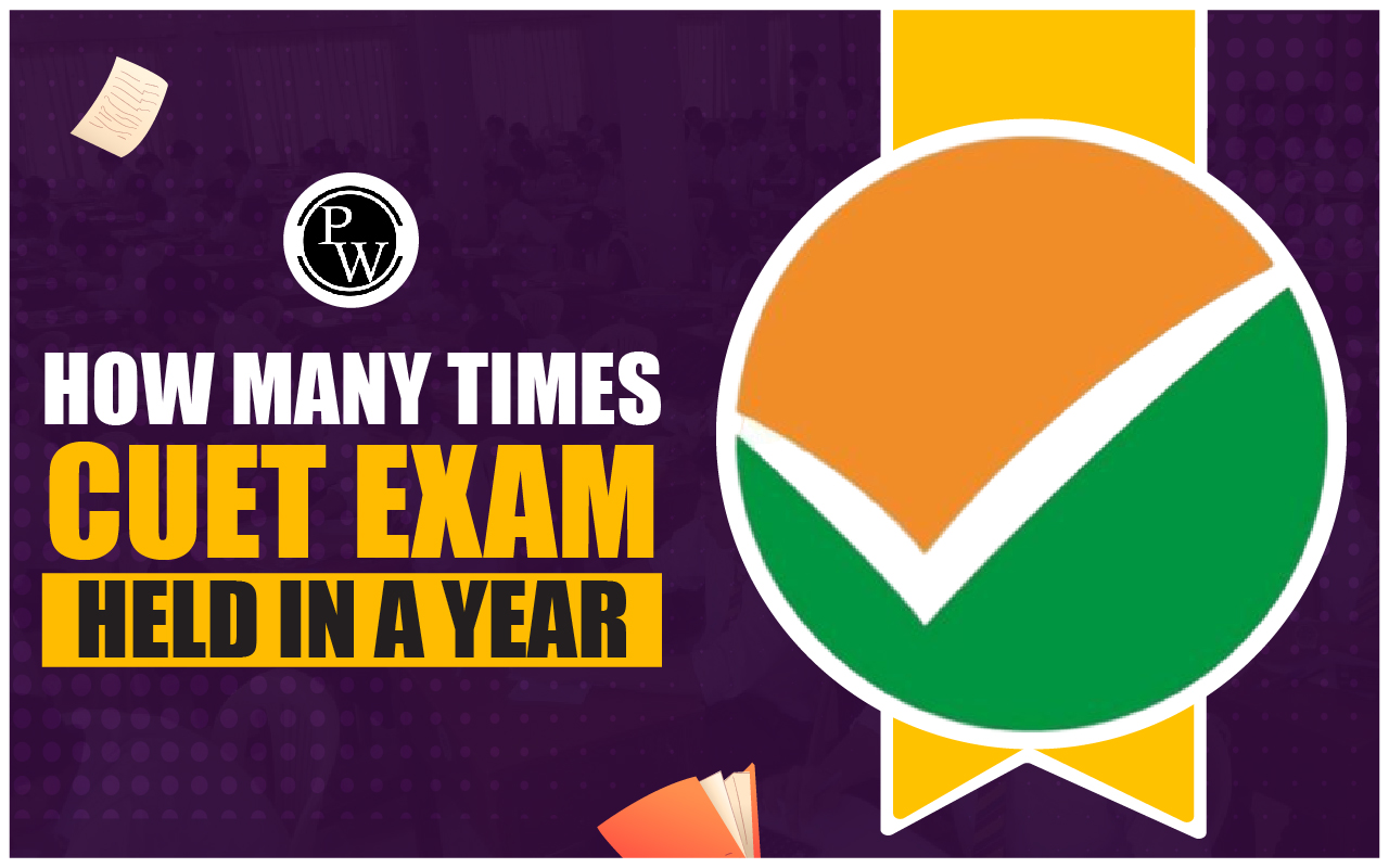 How Many Times CUET Exam Held In A Year