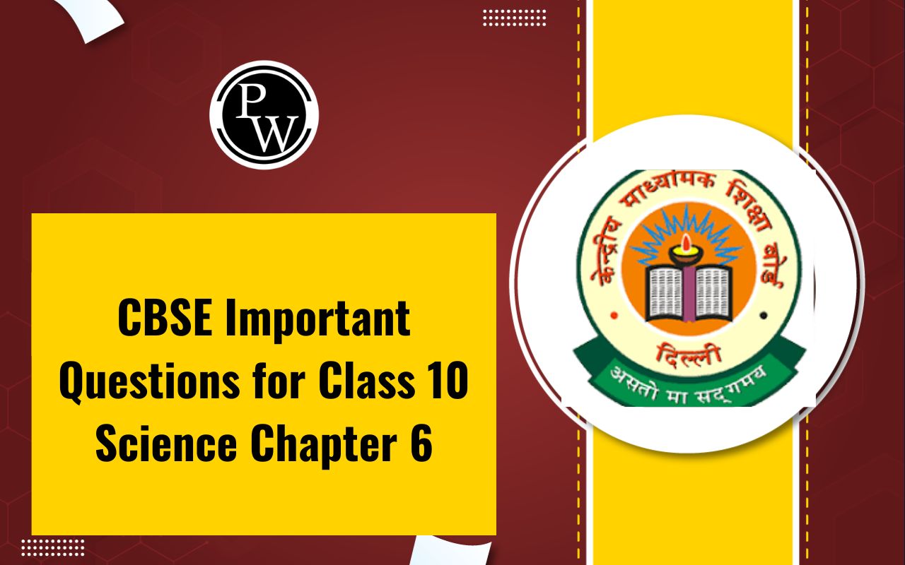 CBSE Important Questions for Class 10 Science Chapter 6 Life Processes
