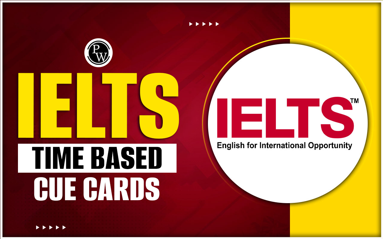 IELTS Time Based Cue Cards