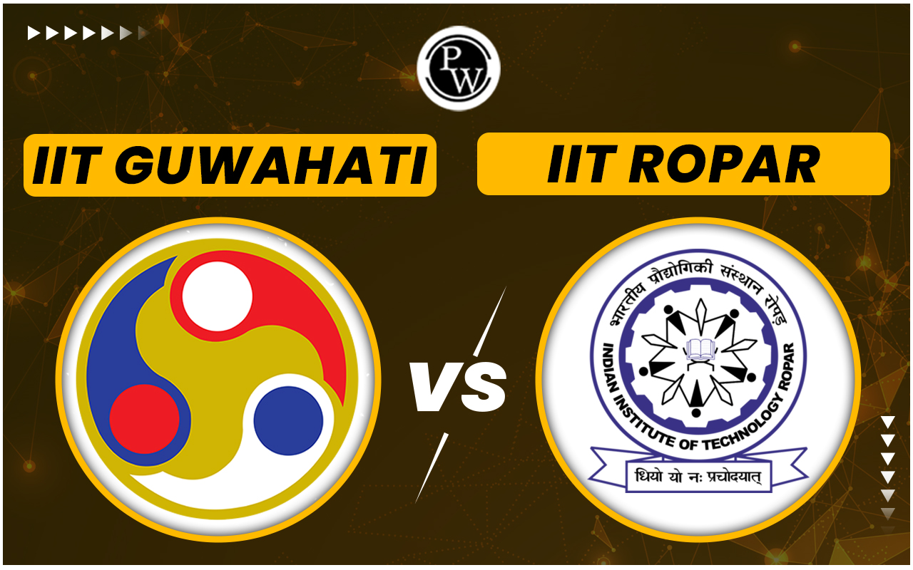 IIT Guwahati vs IIT Ropar