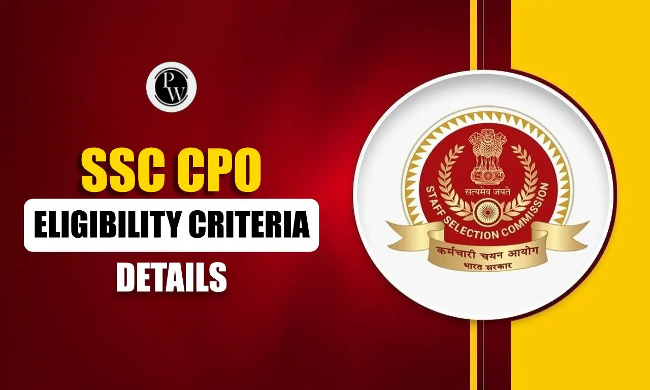 SSC CPO Eligibility Criteria 2025
