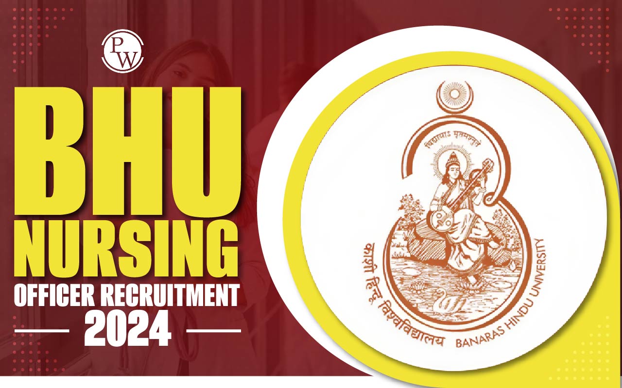 BHU Nursing Officer Recruitment 2024