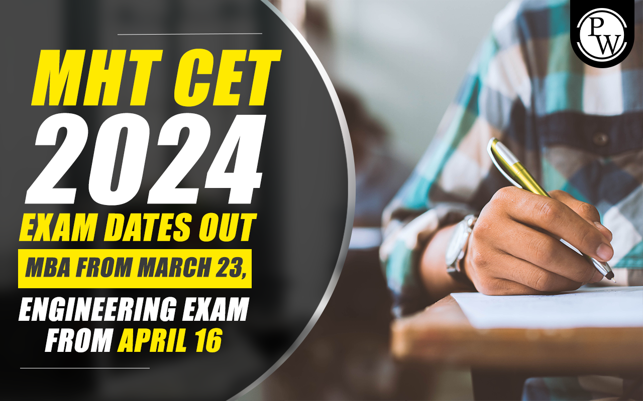 MHT CET 2024 Exam Dates Out: MBA from March 23