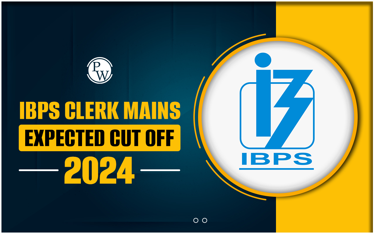 IBPS Clerk Mains Expected Cut Off 2024