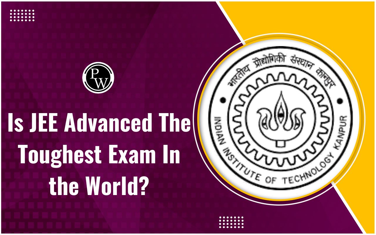 Is JEE Advanced the Toughest Exam In The World?