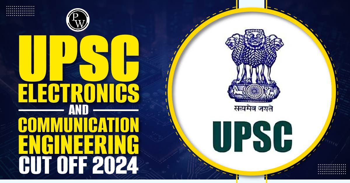 UPSC ESE Electronics and Communication Engineering Cut Off 2024