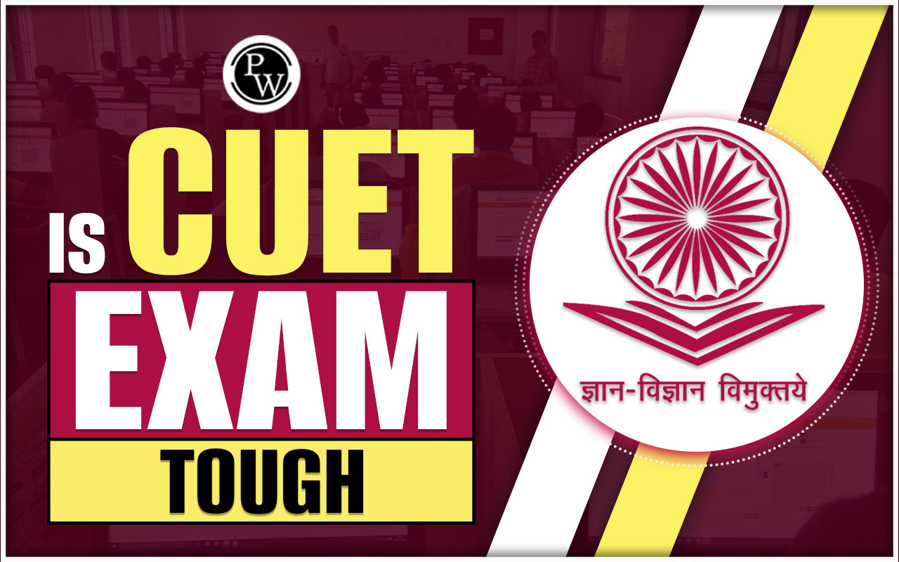 Is CUET Exam Tough