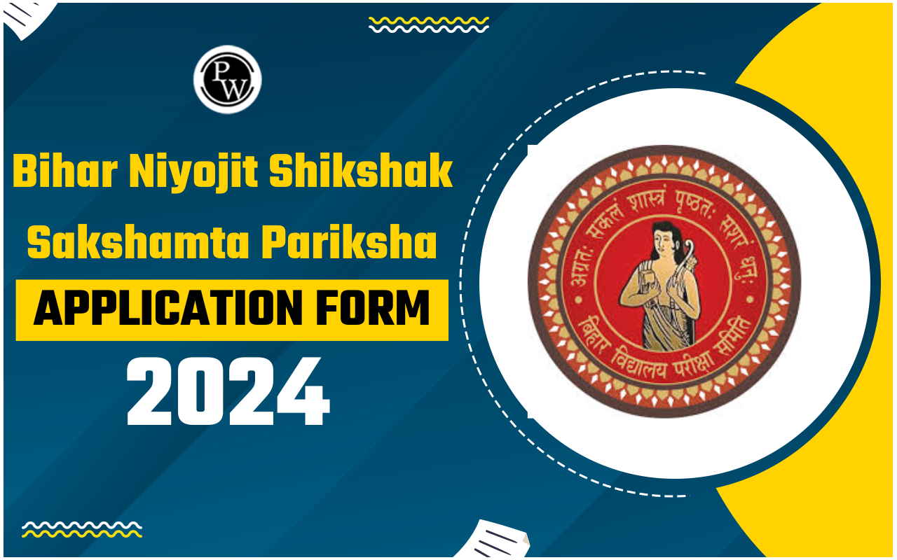 Bihar Niyojit Shikshak Sakshamta Pariksha Application Form 2024