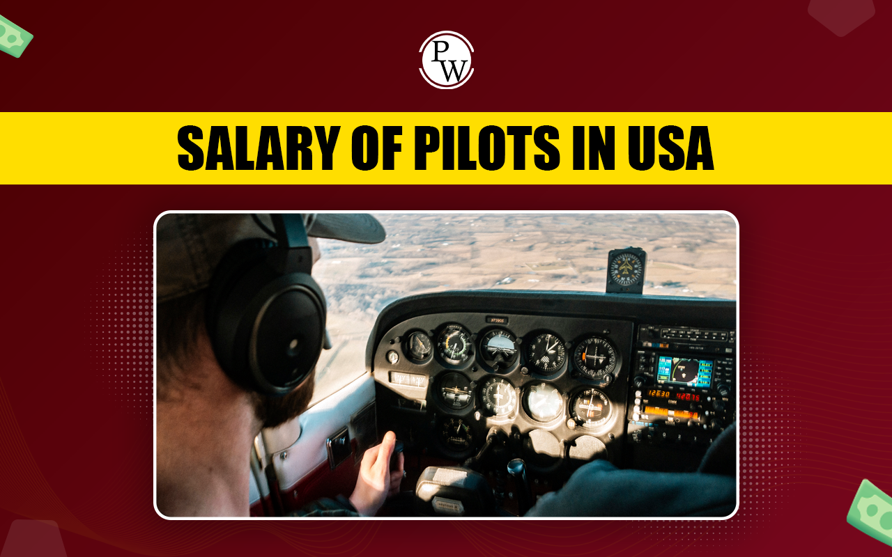 Salary of Pilots in USA, State wise, Benefits, Top Recruiters