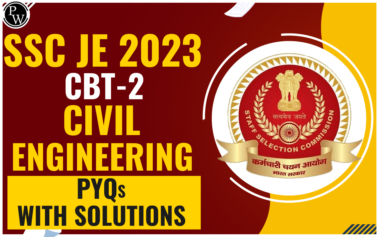 SSC JE 2023 CBT-2 Civil Engineering PYQs With Solutions