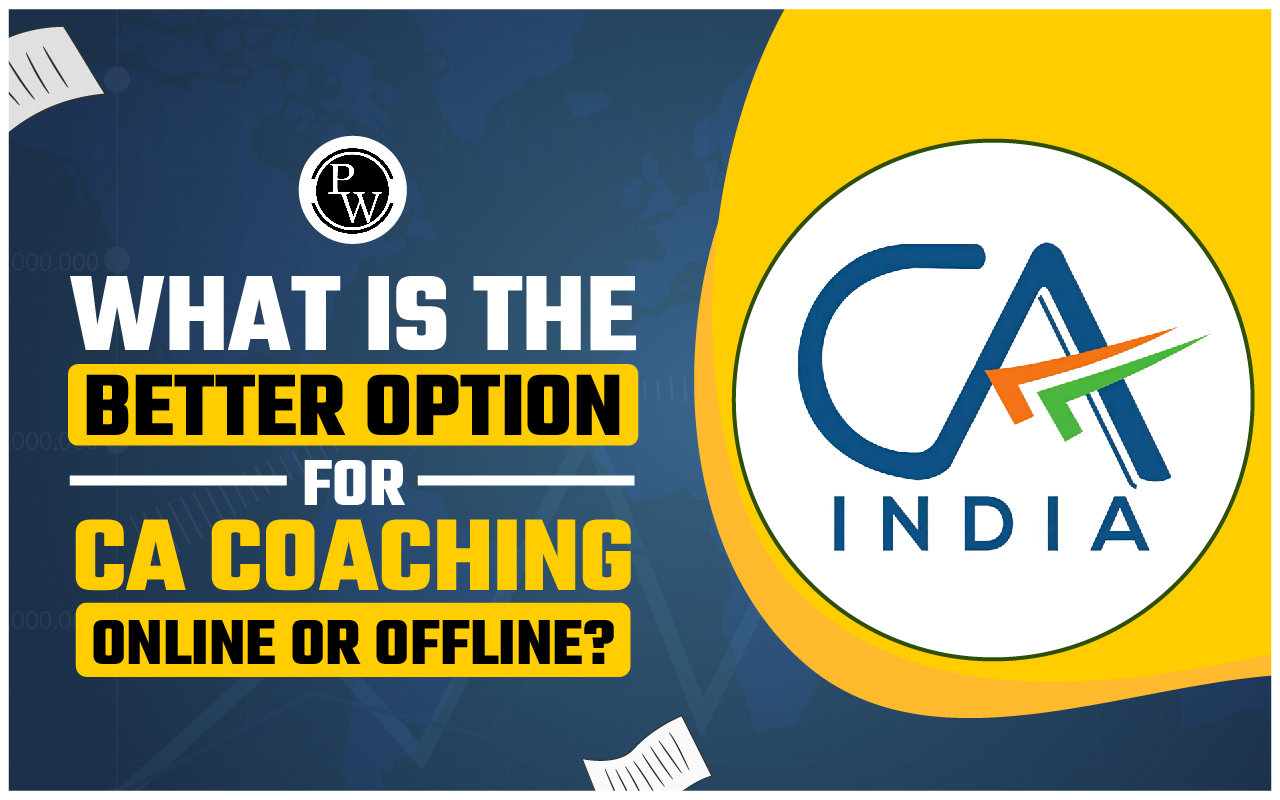 What Is the Better Option for CA Coaching, Online or Offline?