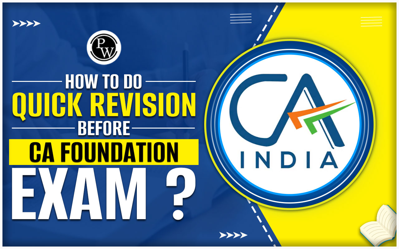 How to do Quick Revision Before CA Foundation Exam?