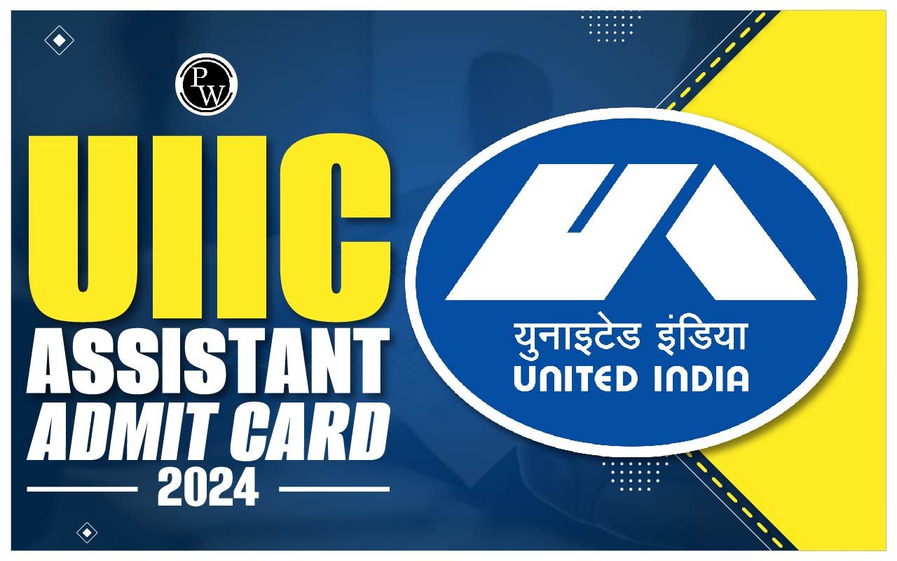 UIIC Assistant Admit Card 2024