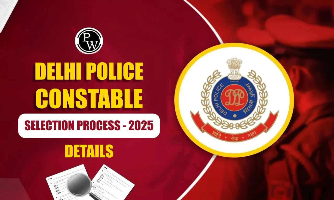 Delhi Police Constable Selection Process 2025