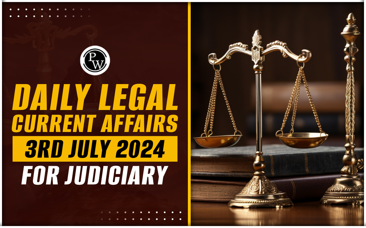 Daily Legal Current Affairs 03 July 2024