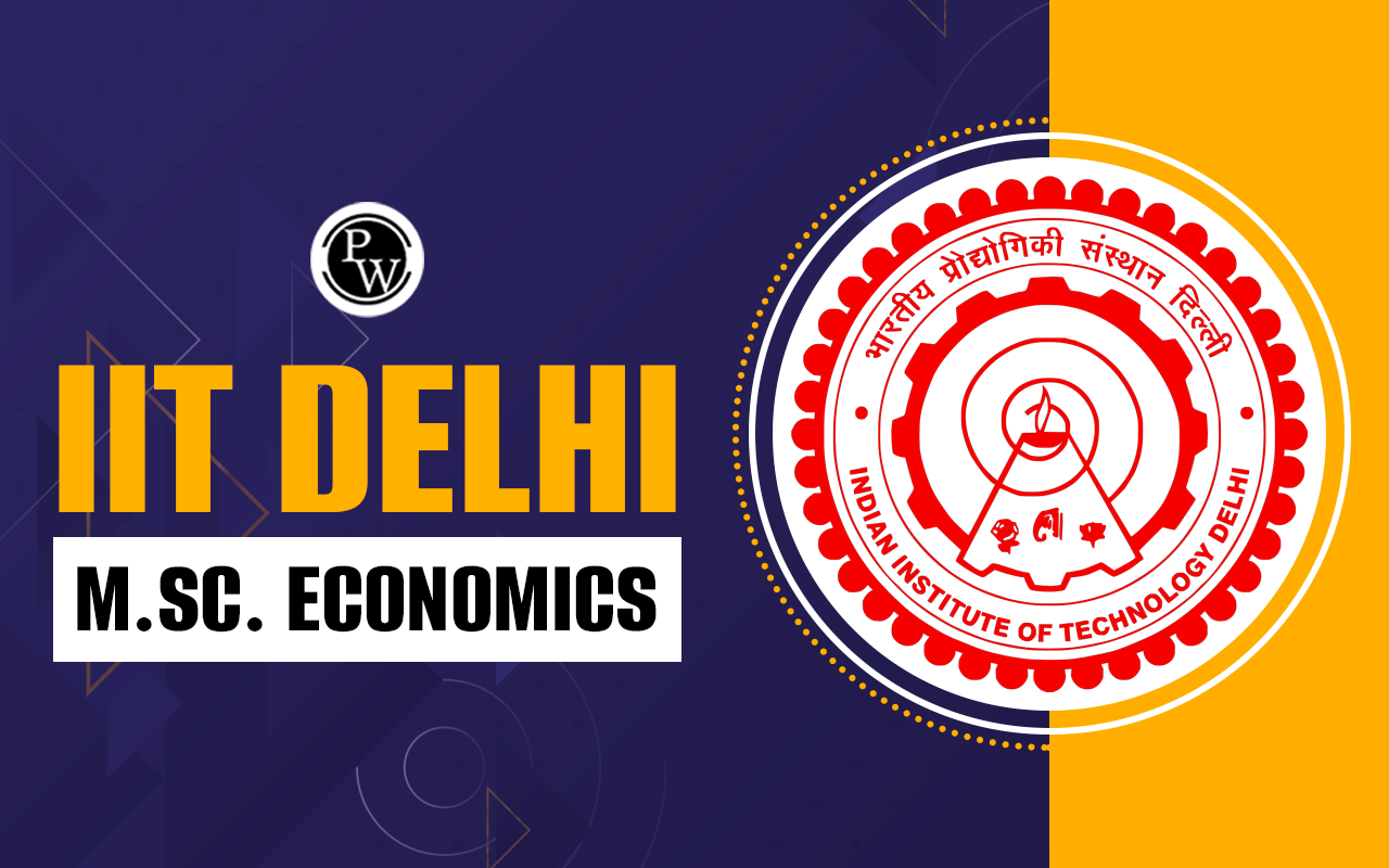 IIT Delhi M.Sc. Economics Admission 2024