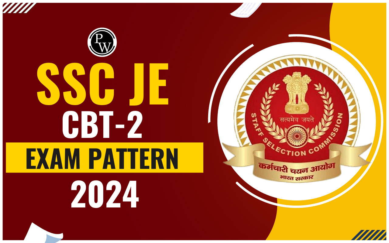 SSC JE CBT-2 Exam Pattern 2024