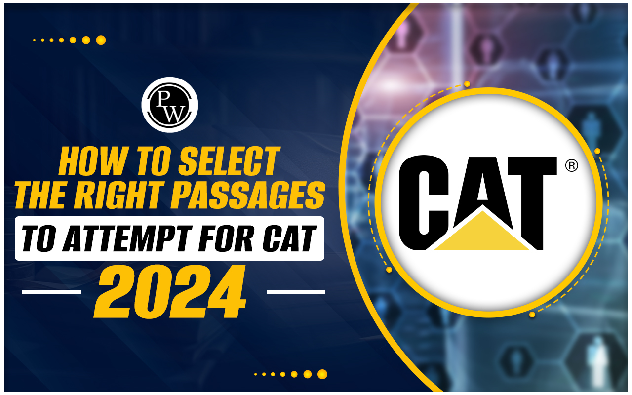 CAT 2024; How to Select the Right Passages to Attempt ?