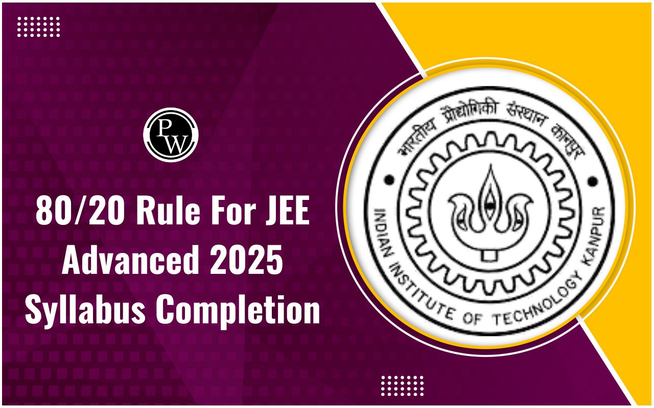 80/20 Rule for JEE Advanced 2025 Syllabus Completion