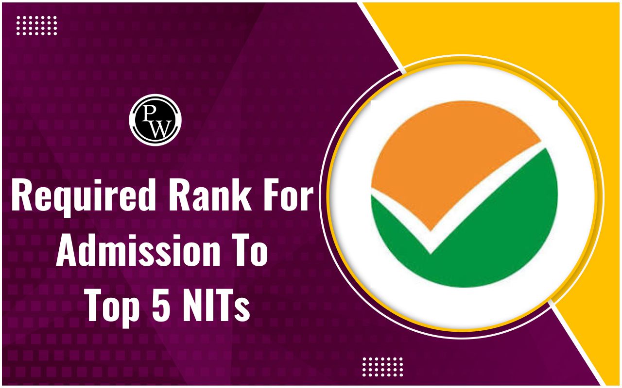 Required Rank For Admission To Top 5 NITs