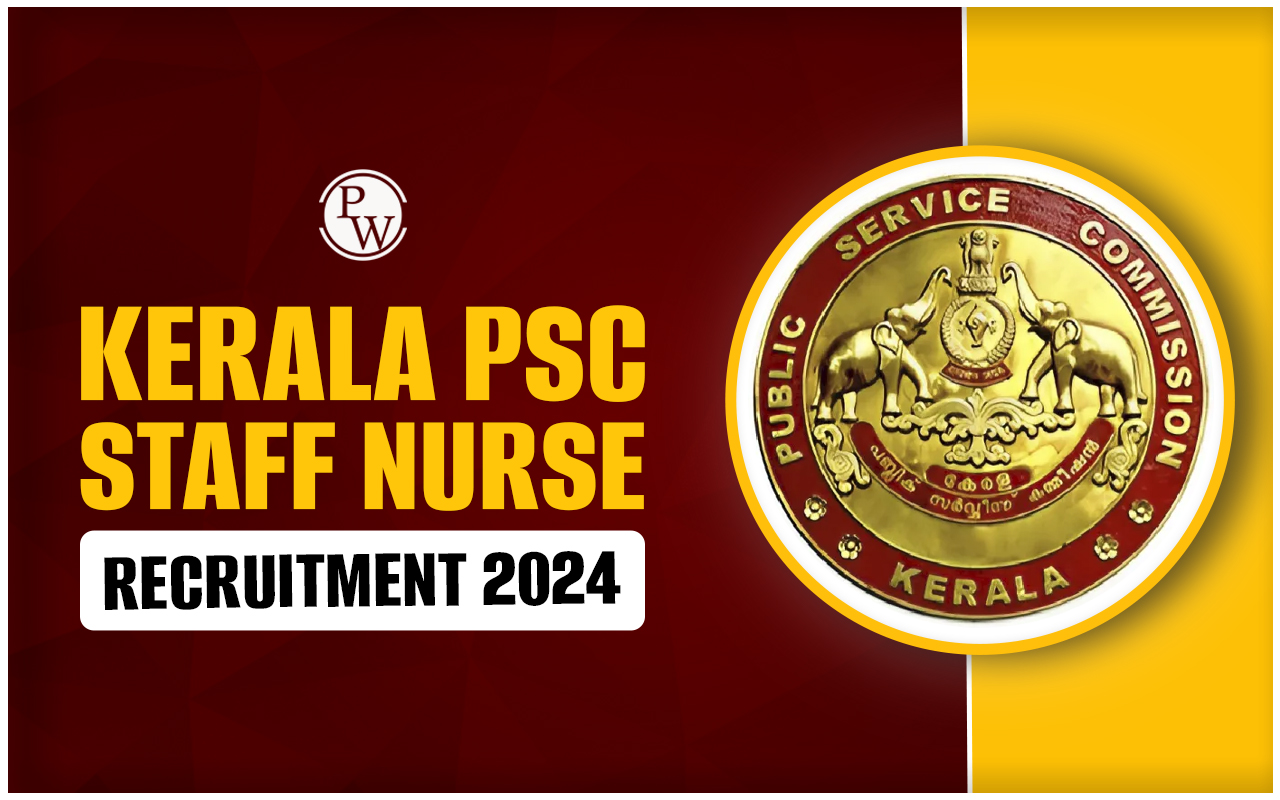 Kerala PSC Staff Nurse Recruitment 2024