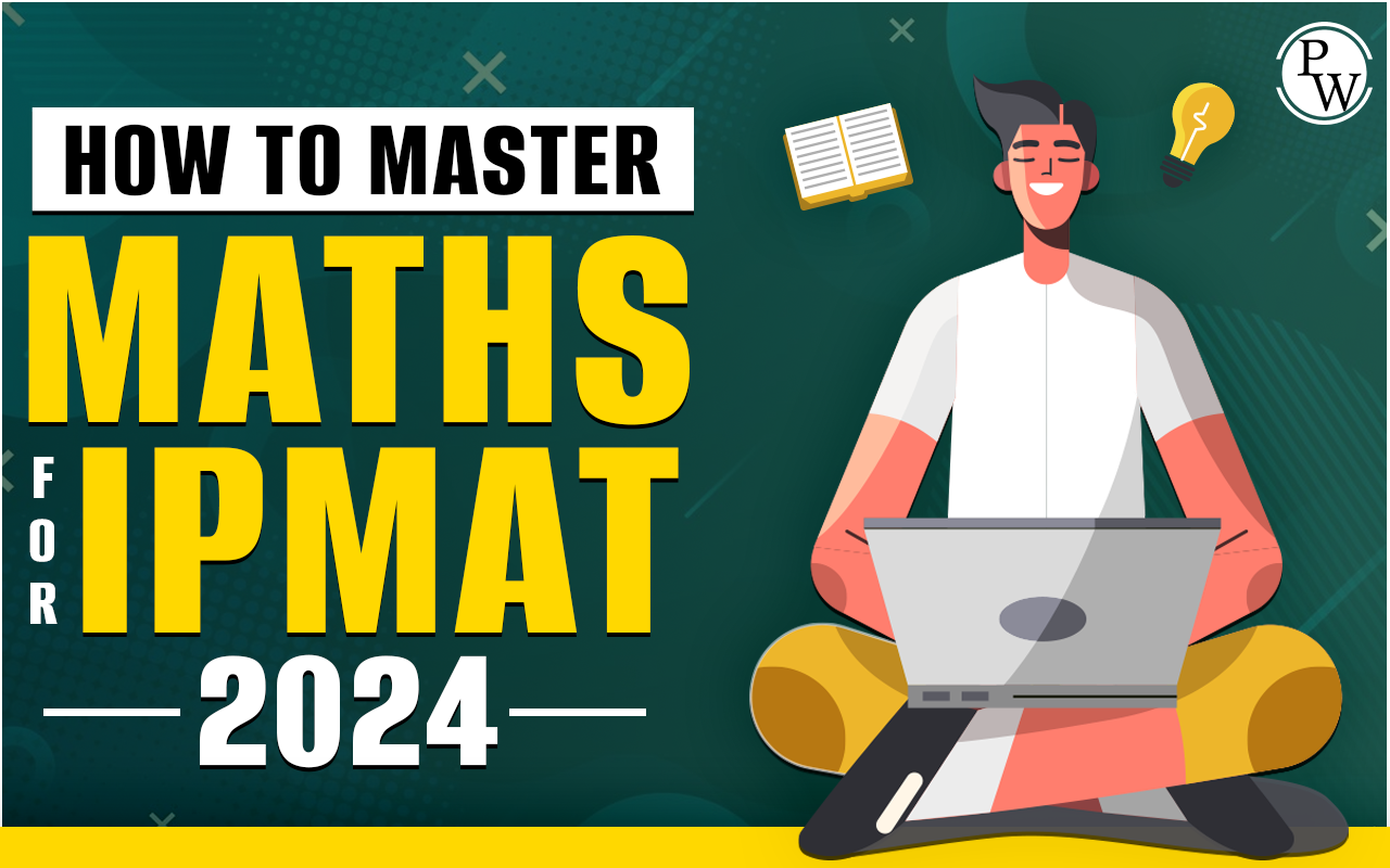 How to Master Maths for IPMAT 2024