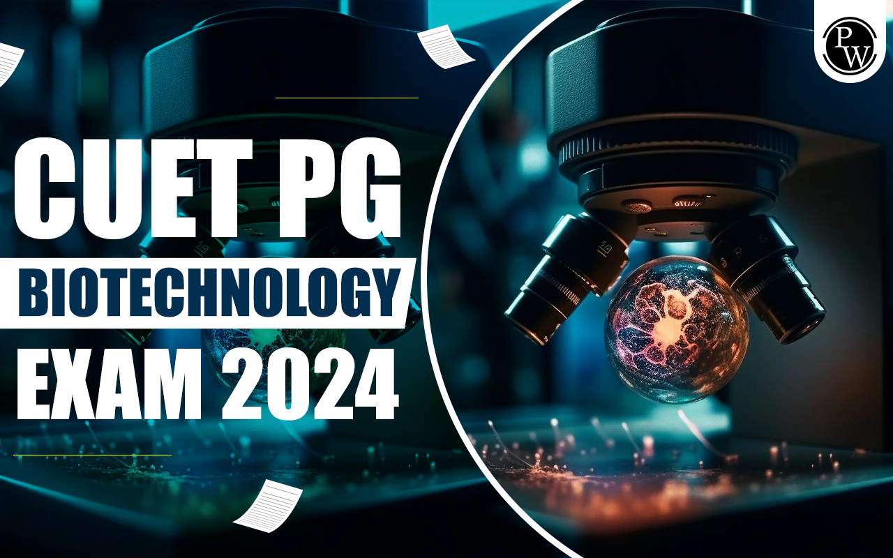 CUET PG Biotechnology Exam 2024