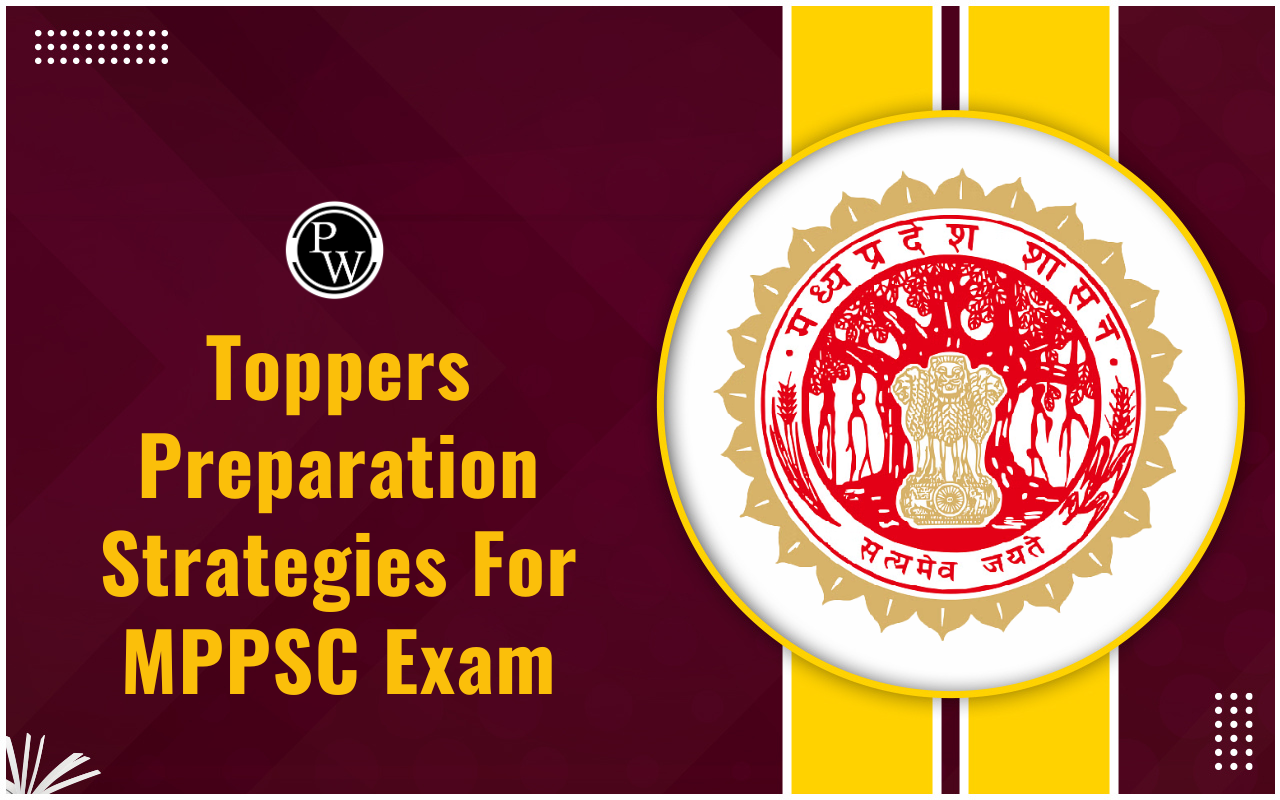 Toppers Preparation Strategies For MPPSC Exam
