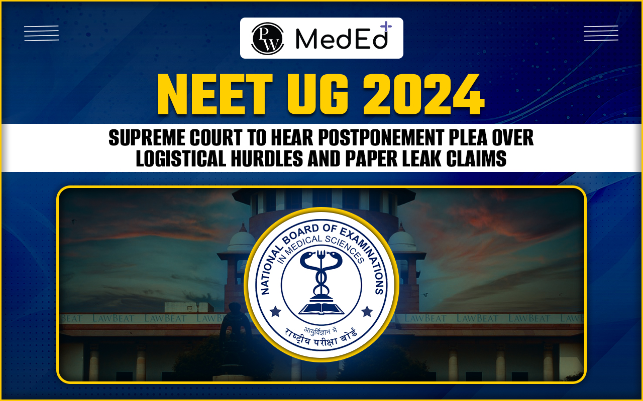 Supreme Court to Hear Petition Today on NEET-PG 2024 Examination Postponement