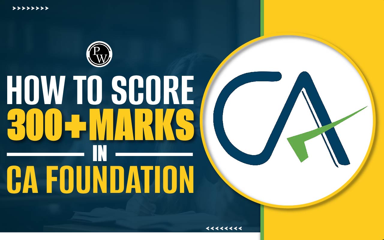 How to Score High in CA Foundation?